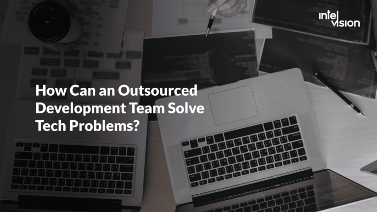 How Can an Outsourced Development Team Solve Tech Problems?