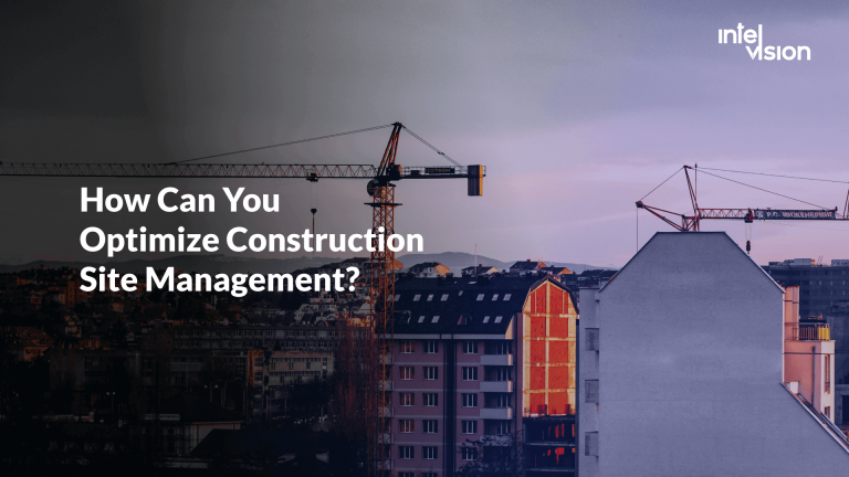 How to Optimize Your Construction Site Management