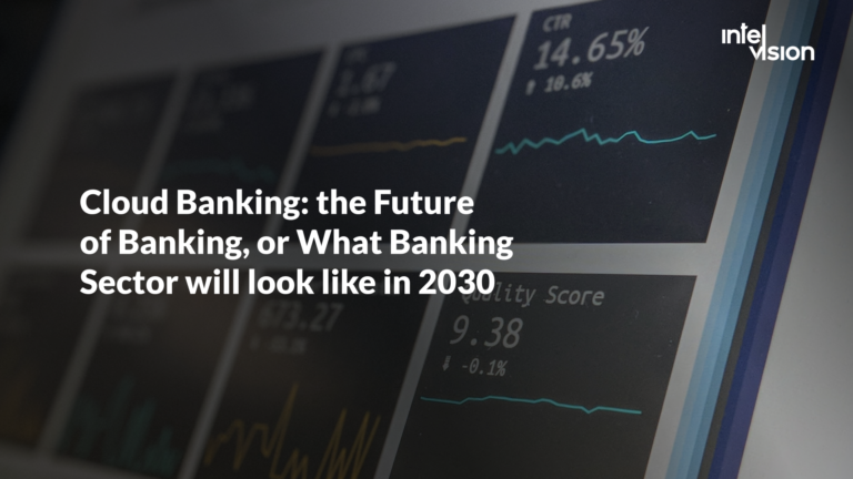 Cloud Banking: the Future of Banking, or What Banking Sector will look like in 2030