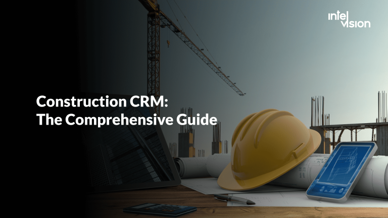 Cutting-Edge CRM in Construction: The Comprehensive Guide